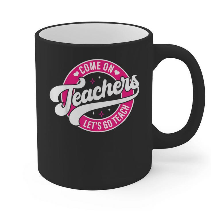 Come On Teachers Let's Go Teach Pink Back To School For Men Women Graphic Print Coffee Mug