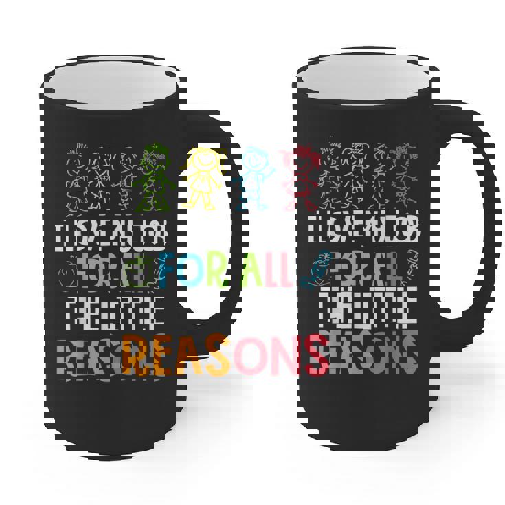 Teachers I Love My Job For All The Little Reasons Teacher Graphic Print Coffee Mug