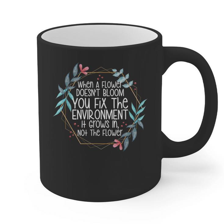 When A Flower Doesn't Bloom Special Education Teacher Men Women Graphic Print Coffee Mug