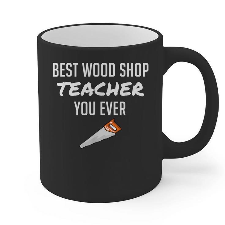 Wood Shop Teacher For Dad From Student Graphic Print Coffee Mug