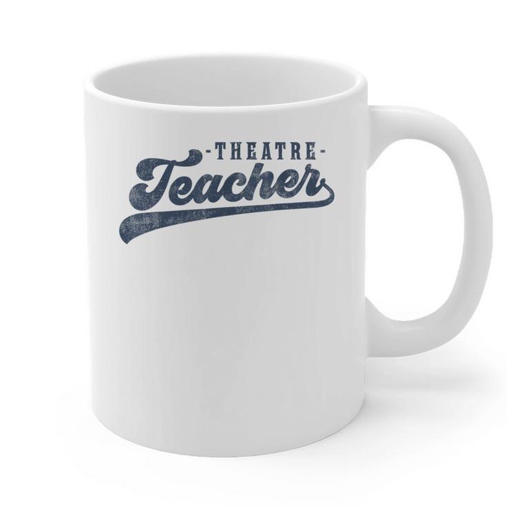 Theatre Teacher Men Women Vintage Graphic Theatre Teacher Graphic Print Coffee Mug
