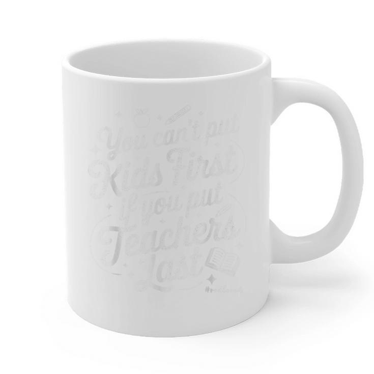 You Can't Put Kids First If You Put Teachers Last Red For Ed Graphic Print Coffee Mug