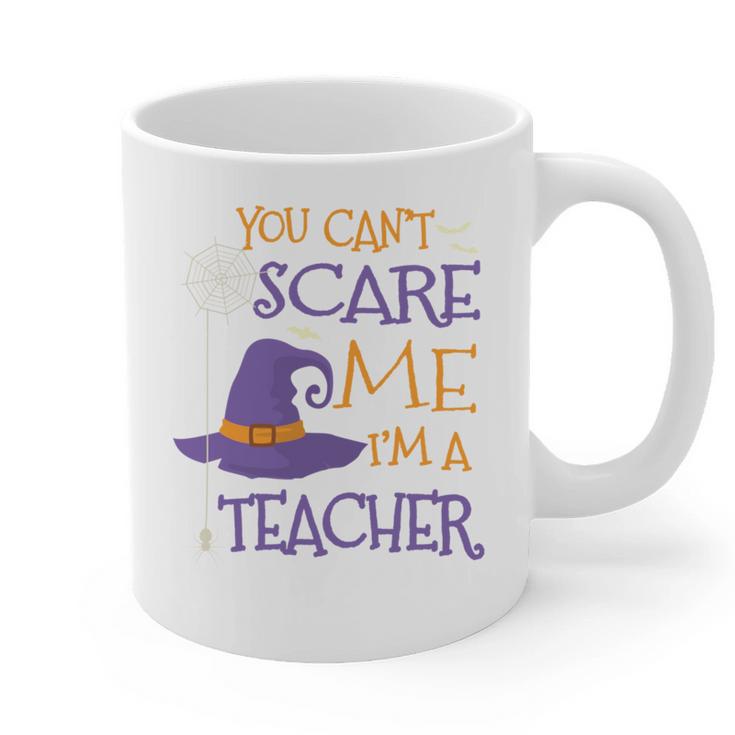 You Can't Scare Me I'm A Teacher Graphic Print Coffee Mug