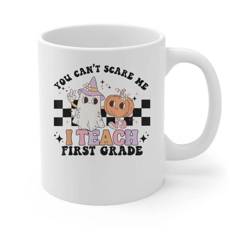 You Cant Scare Me I Teach First Grade Teacher Halloween Graphic Print Coffee Mug