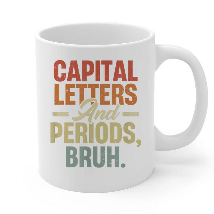 Capital Letters And Periods Bruh Teacher Grammar Kids Graphic Print Coffee Mug