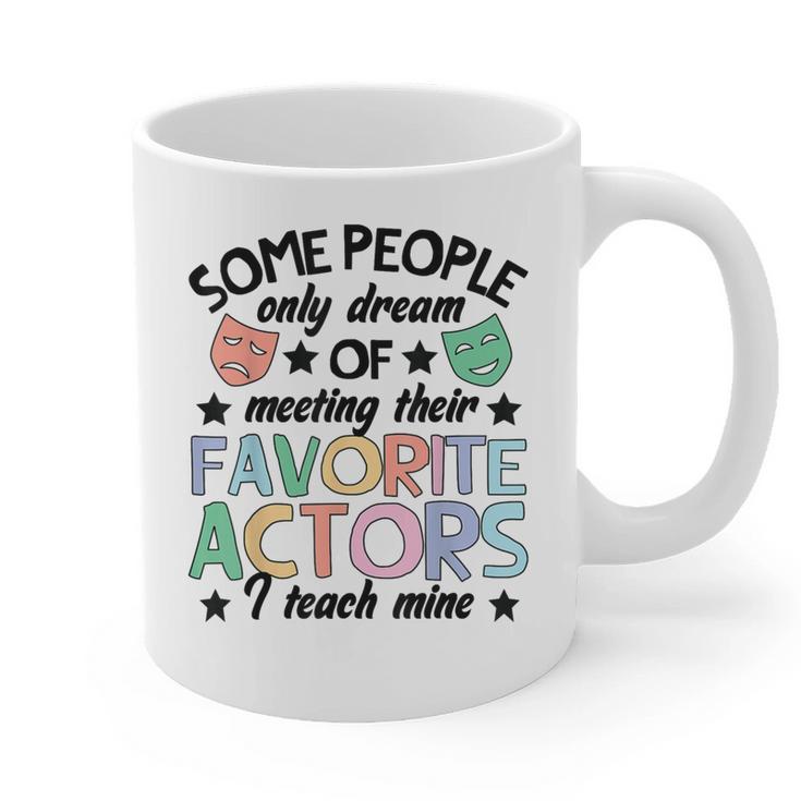 Favorite Actors Theater Drama Teacher Drama Teaching Graphic Print Coffee Mug