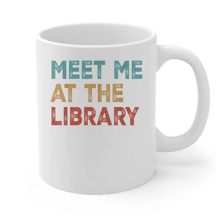 Meet Me At The Library For Teachers And School Librarians Graphic Print Coffee Mug