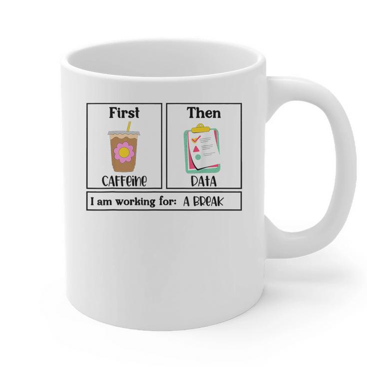 Special Education Teacher First Then Visual I Am Working For Men Women Girls Kids Graphic Print Coffee Mug