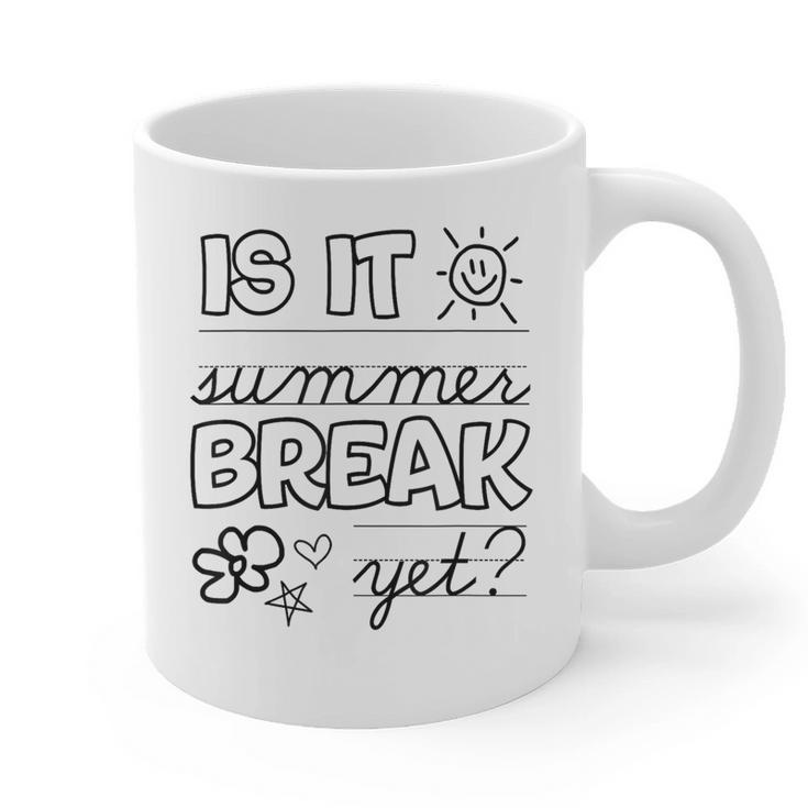 Teacher End Of Year Shirt Is It Summer Break Yet Last Day Graphic Print Coffee Mug