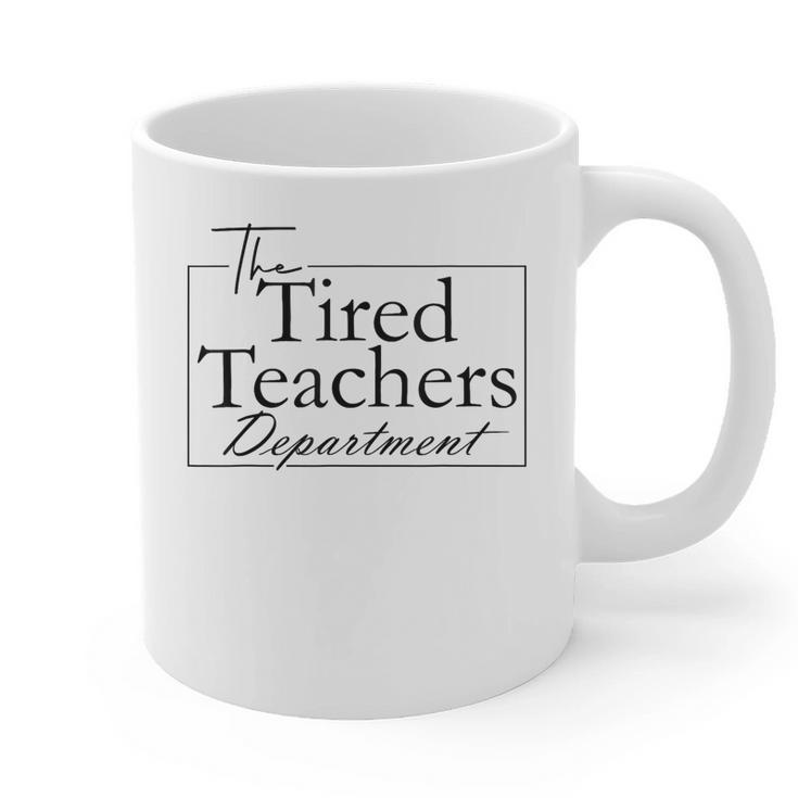 The Tired Teachers Department Teacher Appreciation Day Graphic Print Coffee Mug