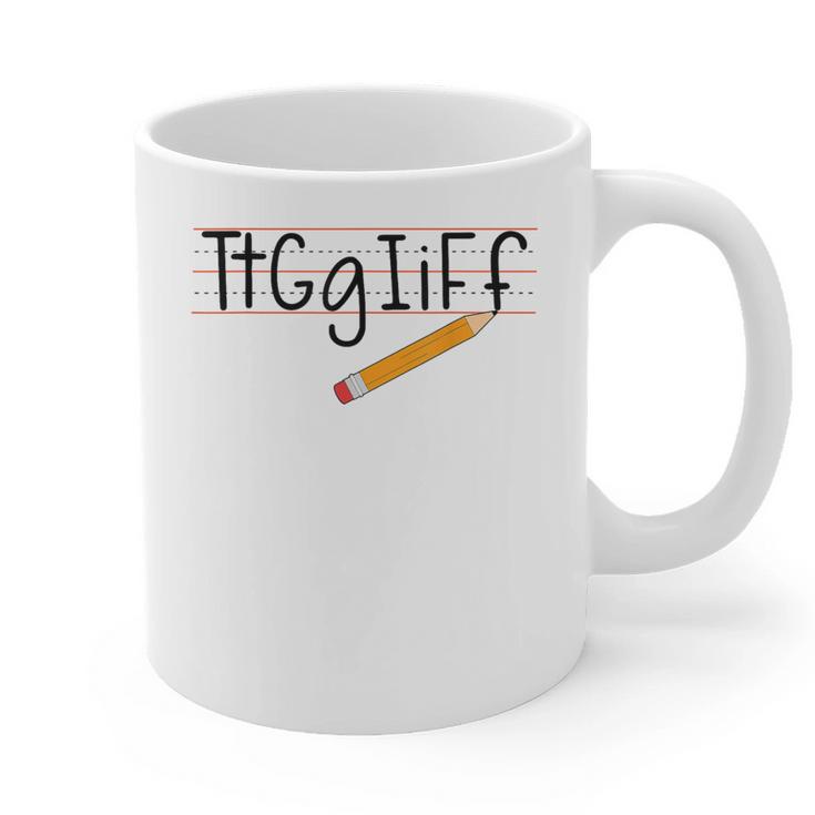 Tt Gg Ii Ff Tgif Teachers Students Tee Graphic Print Coffee Mug