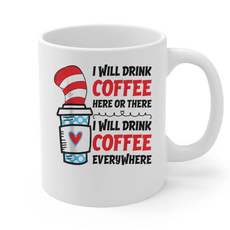 I Will Drink Coffee Here Or There Funny Teacher Teaching Men Women Girls Kids Graphic Print Coffee Mug