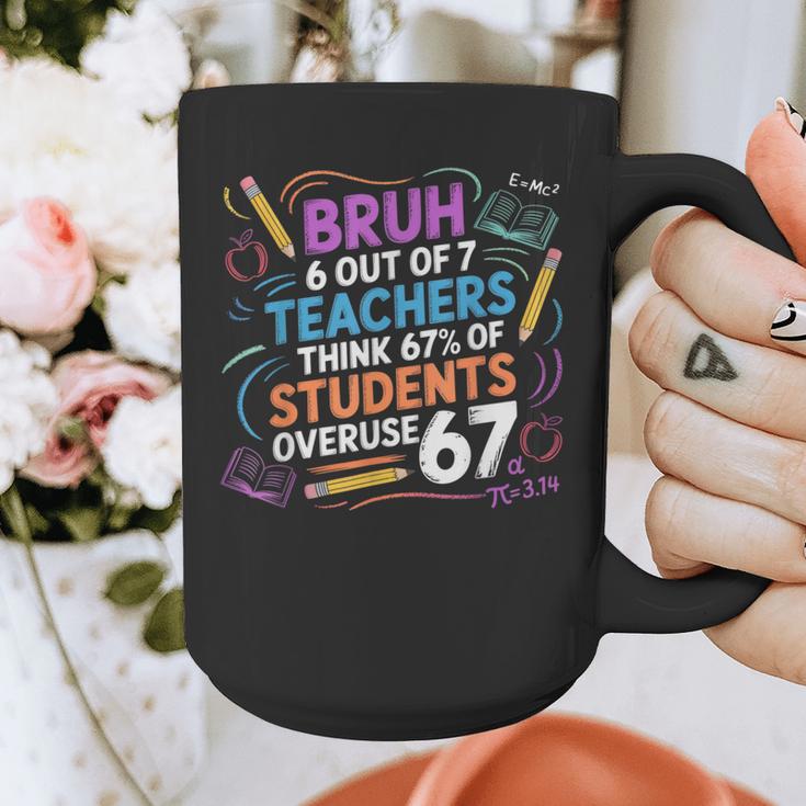 6 Out Of 7 Teachers Think 67 Of Students Overuse 67 Meme Graphic Print Coffee Mug, funny design 6 Out Of 7 Teachers Think 67 Of Students Overuse 67 Meme Graphic Print Coffee Mug, funny design