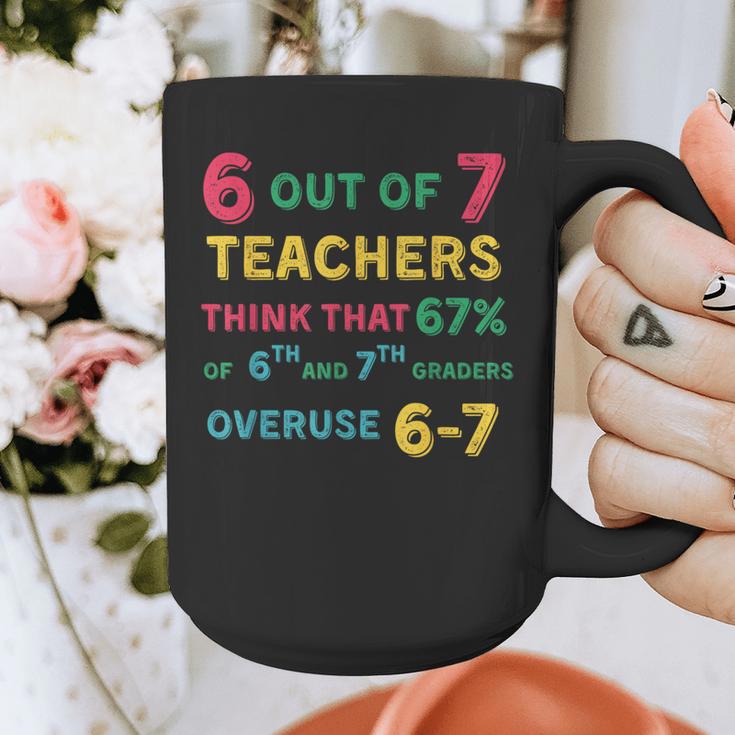 67 Teacher Middle School Teacher 6 7 Overuse 67 Graphic Print Coffee Mug, funny design