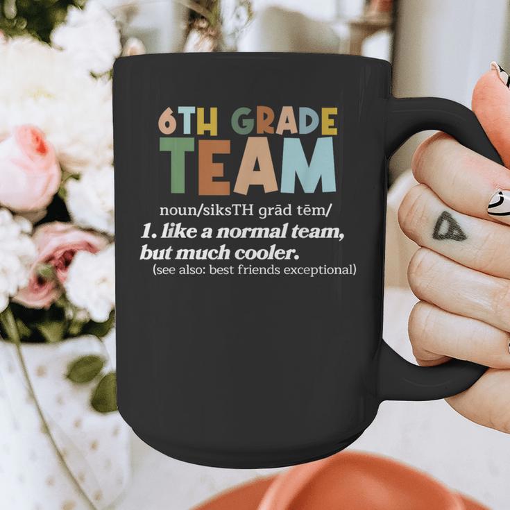 6th Grade Team Teacher Like A Normal Team Sixth Grade Graphic Print Coffee Mug, funny design 6th Grade Team Teacher Like A Normal Team Sixth Grade Graphic Print Coffee Mug, funny design
