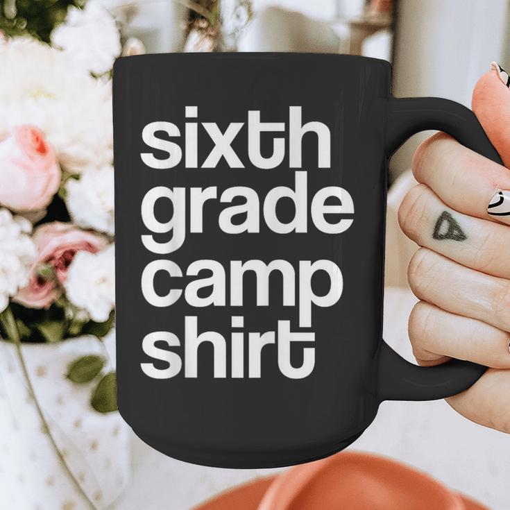 6th Sixth Grade Camp Counselor Camper Teacher Chaperone Graphic Print Coffee Mug, funny design 6th Sixth Grade Camp Counselor Camper Teacher Chaperone Graphic Print Coffee Mug, funny design