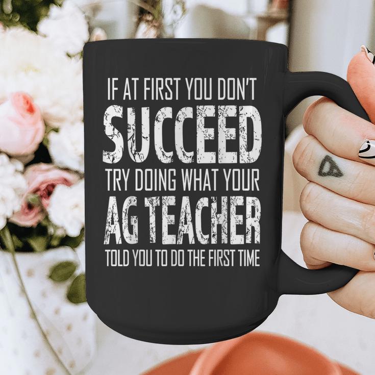 AG Teacher Shirt If At First You Don't Succeed Agriculture Graphic Print Coffee Mug, funny design