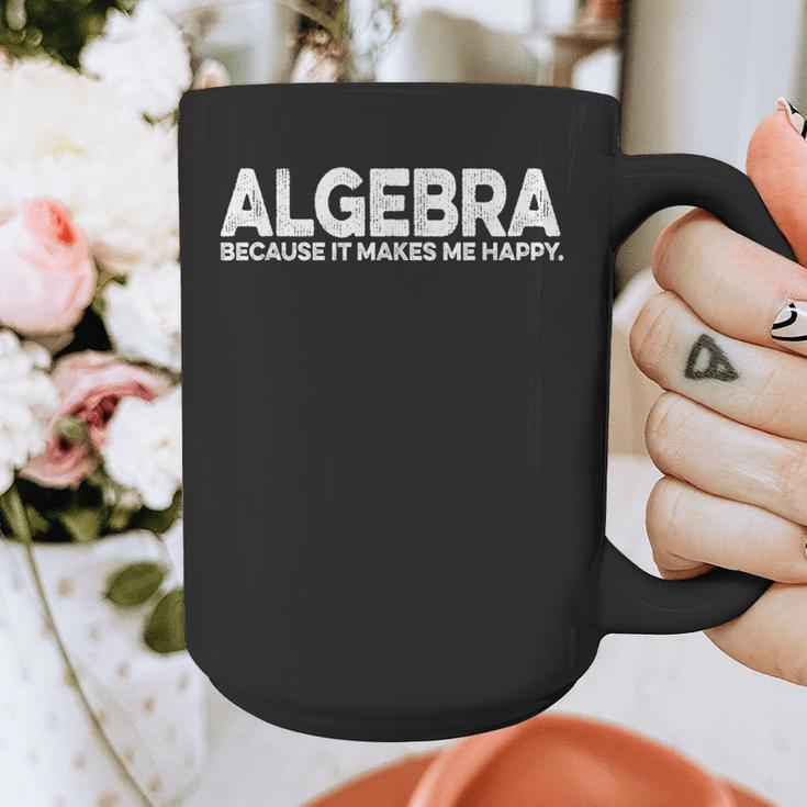 Algebra Quote For Math Lover Teacher Love Algebra Men Women Kids Graphic Print Coffee Mug, funny design Algebra Quote For Math Lover Teacher Love Algebra Men Women Kids Graphic Print Coffee Mug, funny design