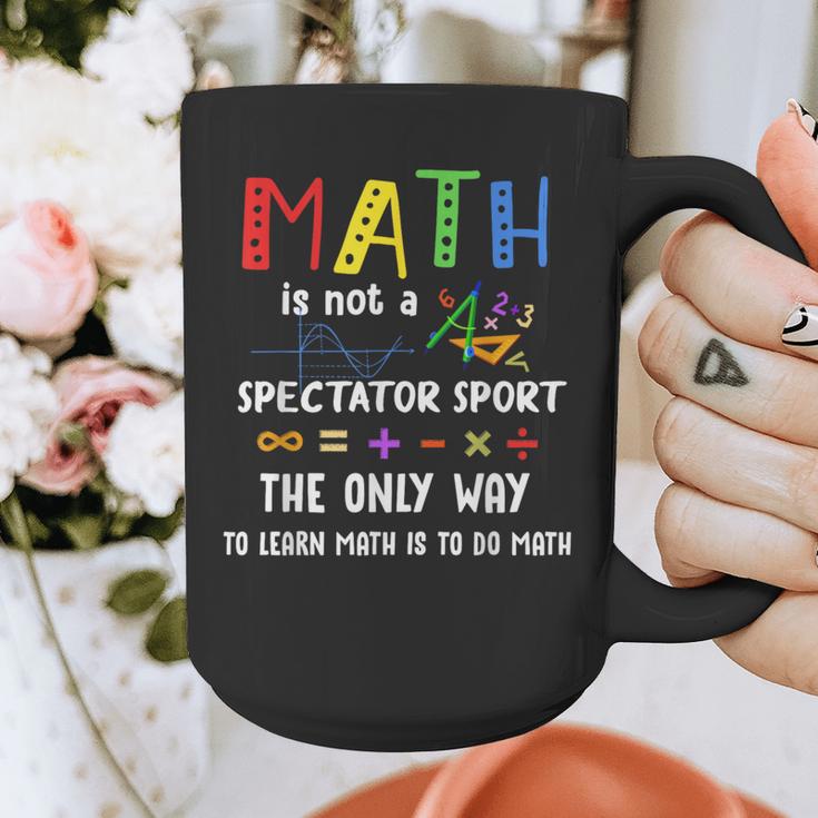 Back To School Math Is Not A Spectator Sport Math Teacher Graphic Print Coffee Mug, funny design Back To School Math Is Not A Spectator Sport Math Teacher Graphic Print Coffee Mug, funny design