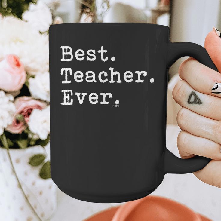 Best Teacher Ever Best Teacher Ever T-Shirt For Men Women Graphic Print Coffee Mug, funny design Best Teacher Ever Best Teacher Ever T-Shirt For Men Women Graphic Print Coffee Mug, funny design