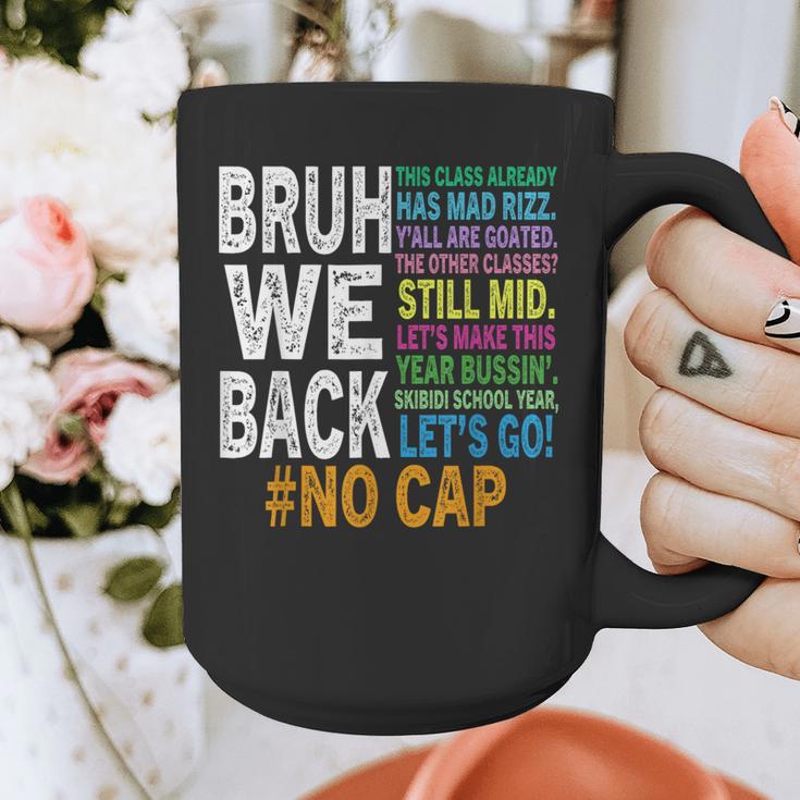 Bruh We Back Bruh No Cap We'Re Back Teacher Student Graphic Print Coffee Mug, funny design