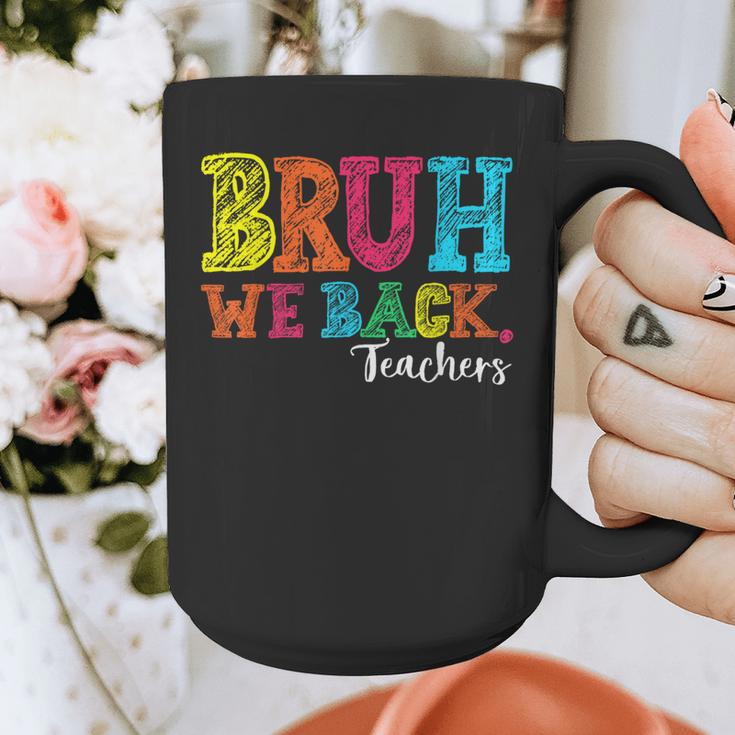 Bruh We Back Teacher First Day Of School Back To School Graphic Print Coffee Mug, funny design Bruh We Back Teacher First Day Of School Back To School Graphic Print Coffee Mug, funny design
