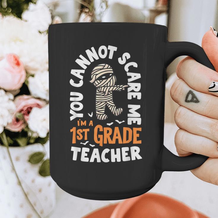 You Cannot Scare Me Im A Teacher 1st Grade Halloween Teacher Men Women Kids Graphic Print Coffee Mug, funny design