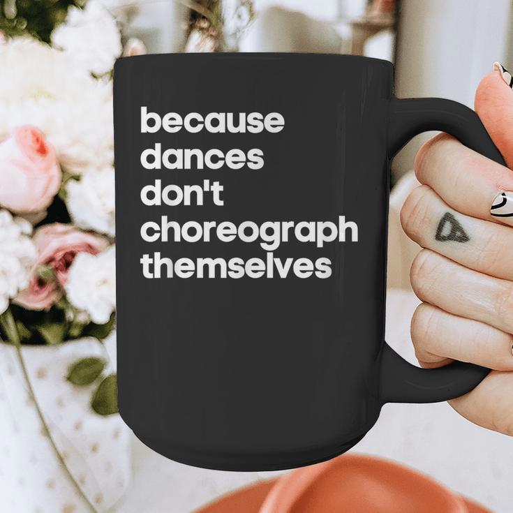 Choreographer Dance Teacher Cool Unique Shirt For Men Women Graphic Print Coffee Mug, funny design Choreographer Dance Teacher Cool Unique Shirt For Men Women Graphic Print Coffee Mug, funny design