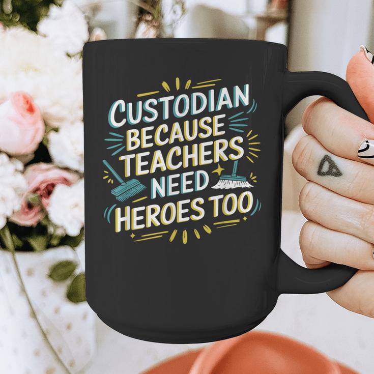 Custodian Because Teachers Need Heroes Too School Janitor Graphic Print Coffee Mug, funny design