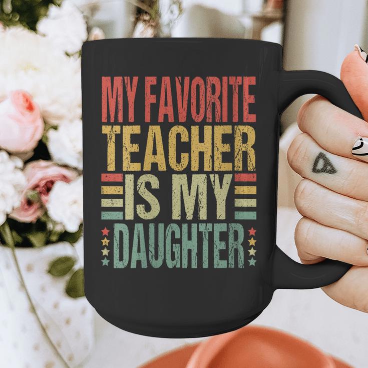 Dad My Favorite Teacher Is My Daughter Proud Daddy Graphic Print Coffee Mug, Couple Gifts, funny design