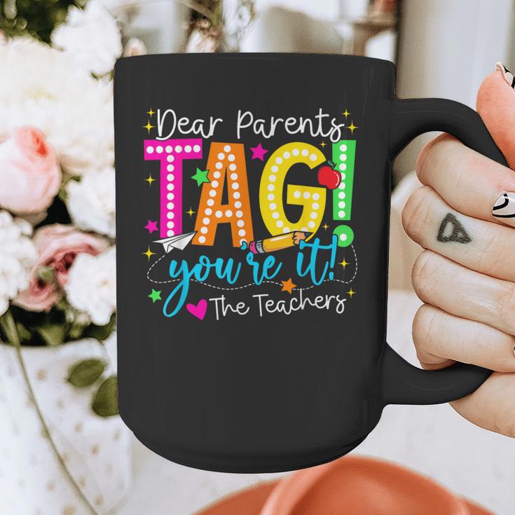 Dear Parents Tag You'Re It Love Teachers Last Day Of School Graphic Print Coffee Mug, funny design