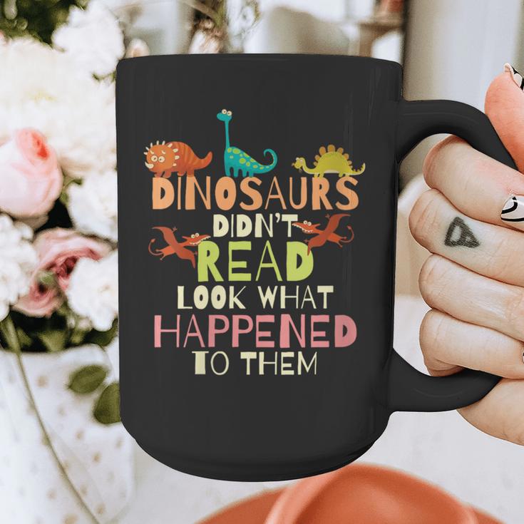Dinosaurs Didnt Read Look What Happened To Them Teacher Graphic Print Coffee Mug, funny design