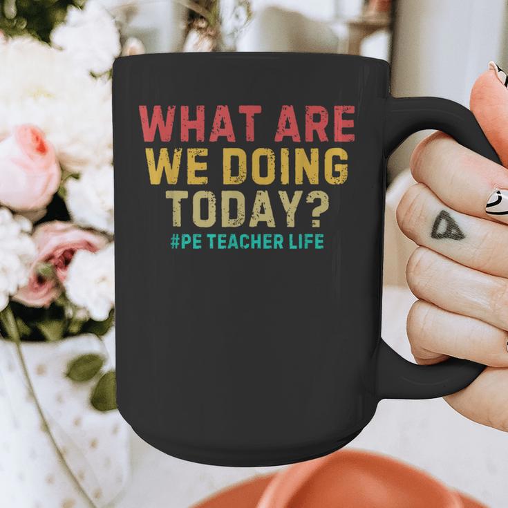 What Are We Doing Today PE Teacher Life Graphic Print Coffee Mug, Pe Teacher Gifts, funny design What Are We Doing Today PE Teacher Life Graphic Print Coffee Mug, Pe Teacher Gifts, funny design