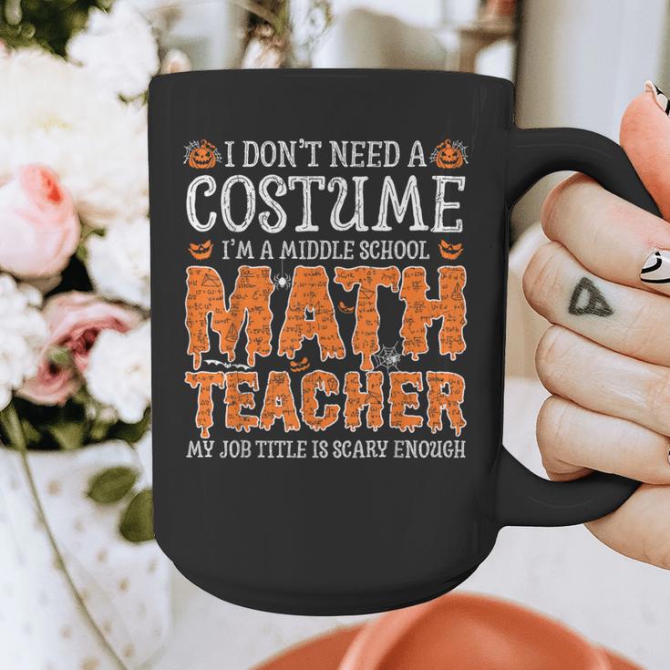 I Don’t Need a Costume Middle School Math Teacher Halloween Graphic Print Coffee Mug, funny design I Don’t Need a Costume Middle School Math Teacher Halloween Graphic Print Coffee Mug, funny design