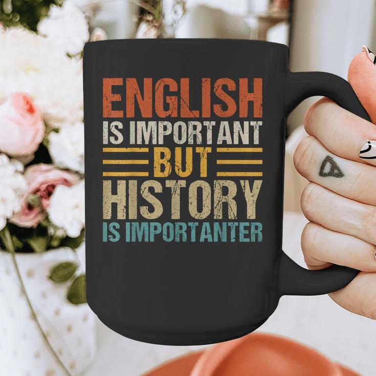 English Is Important But History Is Importanter Teachers Men Women Girls Kids Graphic Print Coffee Mug, History Teacher Gifts, English Teacher Gifts, funny design