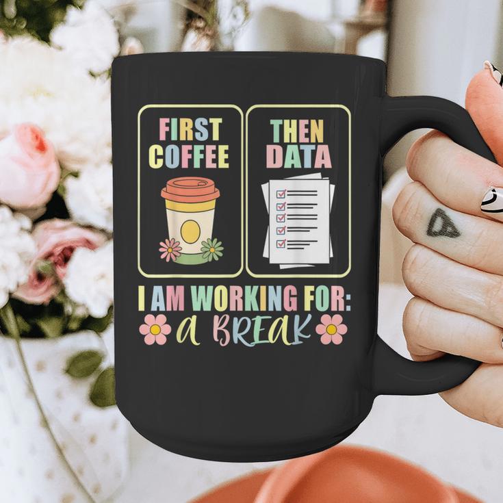 First Coffee Then Data SPED Teacher Taking a Break Graphic Print Coffee Mug, funny design First Coffee Then Data SPED Teacher Taking a Break Graphic Print Coffee Mug, funny design
