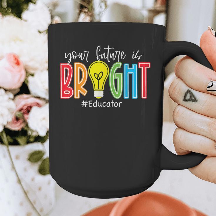 Your Future Is Bright Educator Teacher Student Graphic Print Coffee Mug, Future Teacher Gifts, funny design Your Future Is Bright Educator Teacher Student Graphic Print Coffee Mug, Future Teacher Gifts, funny design