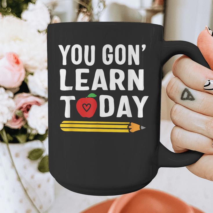 You Gon' Learn Today First Day Of School Teacher Men Women Kids Graphic Print Coffee Mug, funny design You Gon' Learn Today First Day Of School Teacher Men Women Kids Graphic Print Coffee Mug, funny design