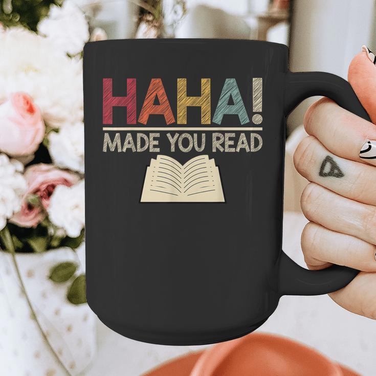 Ha Ha Made You Read Reading Teacher Teaching Graphic Print Coffee Mug, funny design Ha Ha Made You Read Reading Teacher Teaching Graphic Print Coffee Mug, funny design