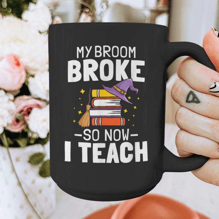 Halloween Teacher Tee My Broom Broke So Now I Teach Graphic Print Coffee Mug, funny design