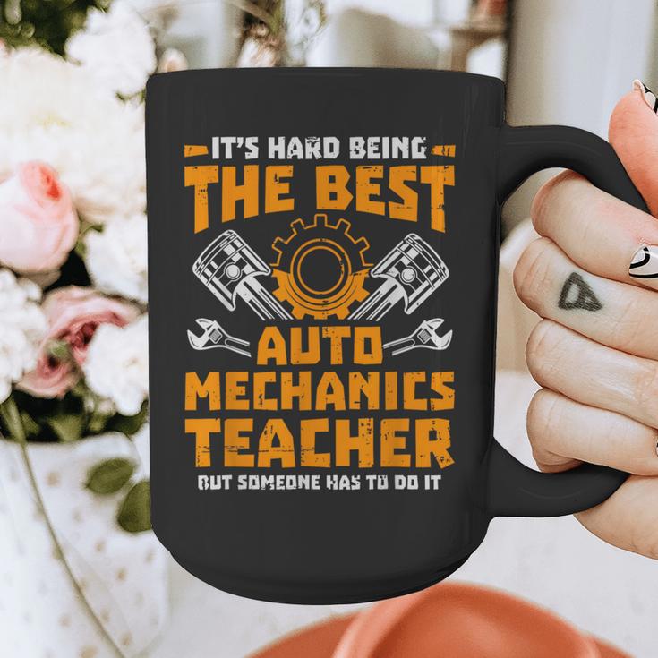 Hard Being The Best Auto Mechanics Teacher For Men Women Kids Graphic Print Coffee Mug, funny design Hard Being The Best Auto Mechanics Teacher For Men Women Kids Graphic Print Coffee Mug, funny design