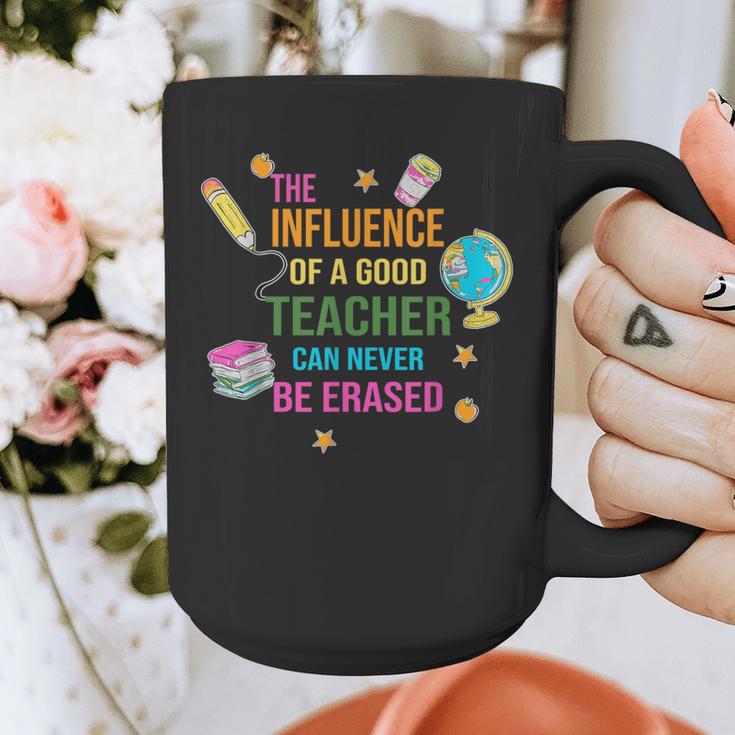 The Influence Of A Good Teacher Can Never Be Erased Quote Graphic Print Coffee Mug, funny design