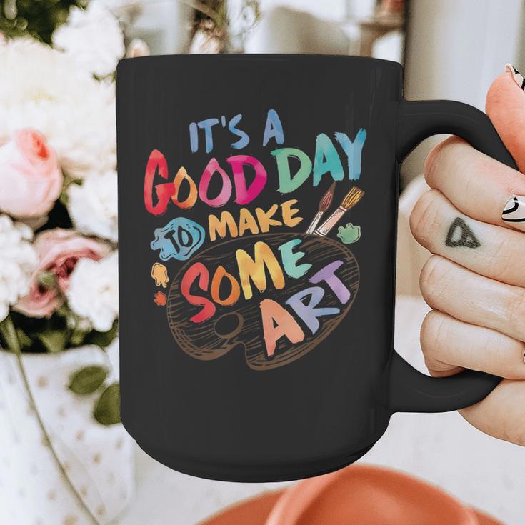 It's A Good Day To Make Some Art Artist Drawing Teacher Tees Graphic Print Coffee Mug, funny design It's A Good Day To Make Some Art Artist Drawing Teacher Tees Graphic Print Coffee Mug, funny design