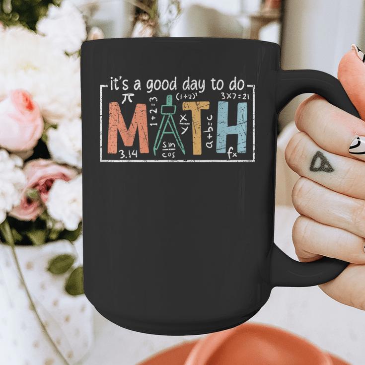 I'Ts A Good Day To Do Math Back To School Math Teacher Graphic Print Coffee Mug, funny design I'Ts A Good Day To Do Math Back To School Math Teacher Graphic Print Coffee Mug, funny design