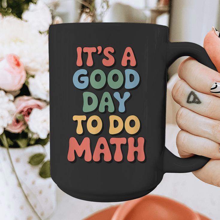 It's A Good Day To Do Math Retro Math Teacher Student Graphic Print Coffee Mug, funny design It's A Good Day To Do Math Retro Math Teacher Student Graphic Print Coffee Mug, funny design