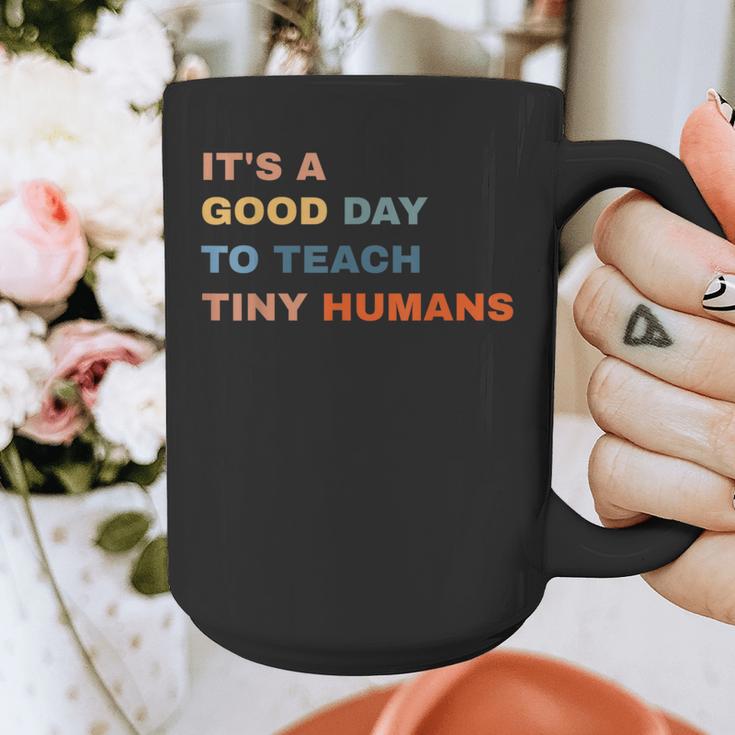 It's a Good Day To Teach Tiny Humans I Teacher Graphic Print Coffee Mug, funny design