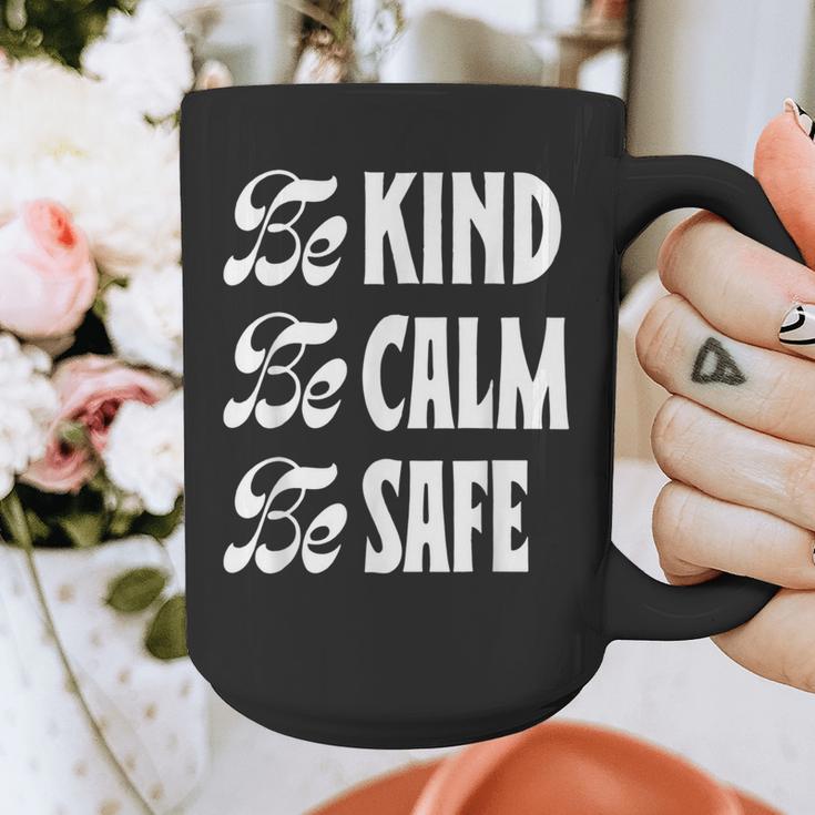 Be Kind Be Calm Be Safe Awareness For Teachers For Men Women Kids Graphic Print Coffee Mug, funny design Be Kind Be Calm Be Safe Awareness For Teachers For Men Women Kids Graphic Print Coffee Mug, funny design