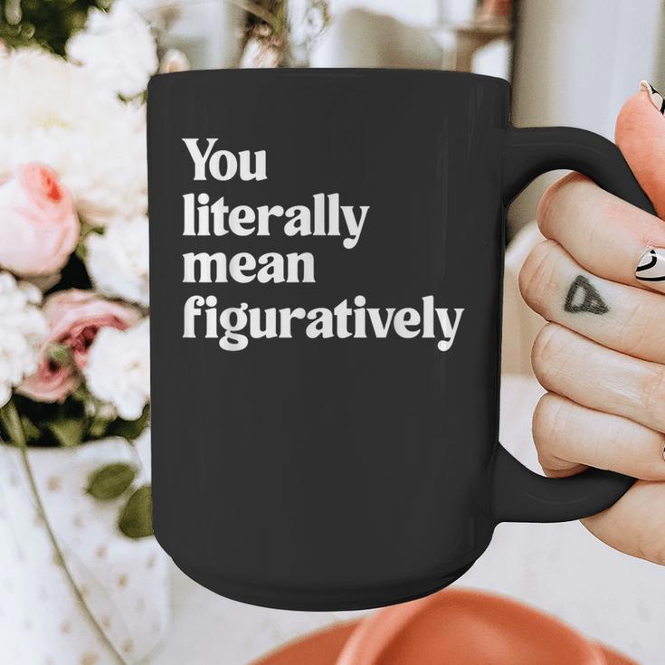 You Literally Mean Figuratively English Teacher Graphic Print Coffee Mug, English Teacher Gifts, funny design