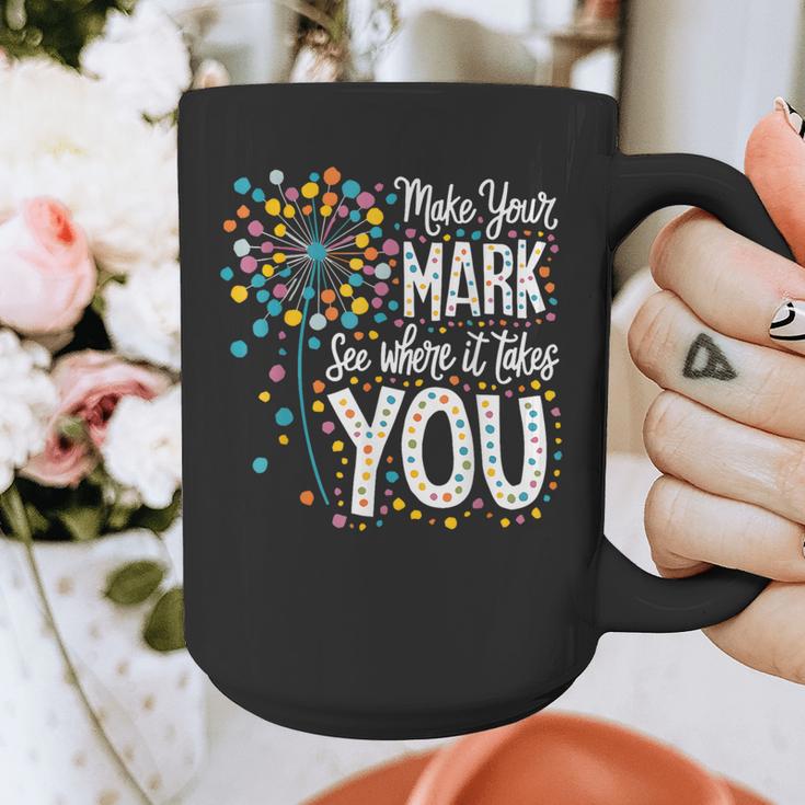 Make Your Mark Dandelion Happy Dot Day Shirts Teacher Kids Graphic Print Coffee Mug, funny design Make Your Mark Dandelion Happy Dot Day Shirts Teacher Kids Graphic Print Coffee Mug, funny design