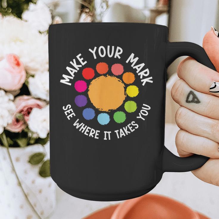 Make Your Mark For a International Dot Day Teacher Dot Lover Graphic Print Coffee Mug, funny design